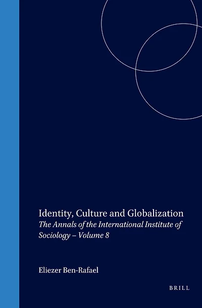 Identity, Culture and Globalization: The Annals of the International Institute of Sociology – Volume 8