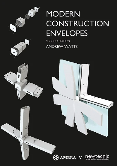 Modern Construction Envelopes: Systems For Architectural Design And Prototyping
