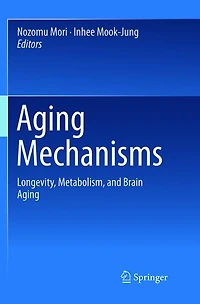 Aging Mechanisms: Longevity, Metabolism, And Brain