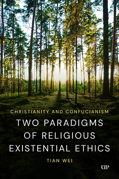 Christianity and Confucianism: Two Paradigms of Religious Existential Ethics