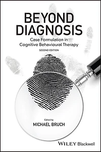 Beyond Diagnosis: Case Formulation Cognitive Behavioural Therapy