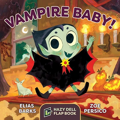 Vampire Baby!: A Hazy Dell Flap Book