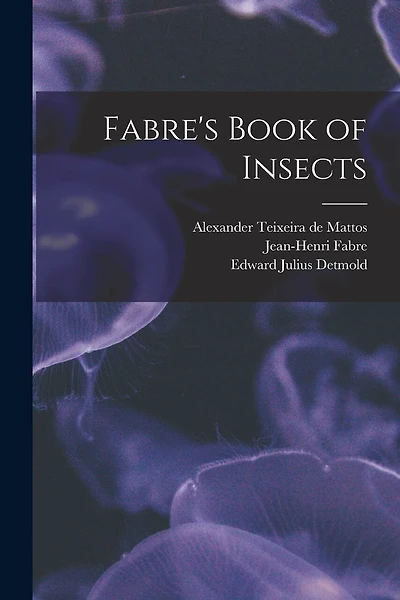 Fabre's Book of Insects