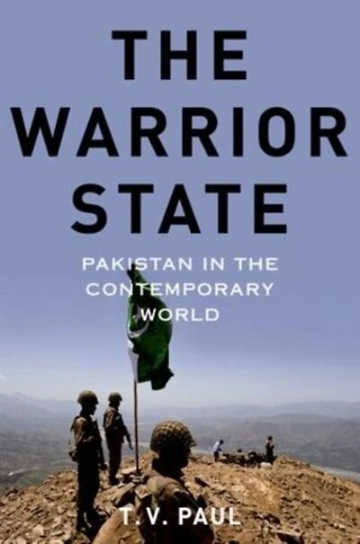 the Warrior State: Pakistan Contemporary World