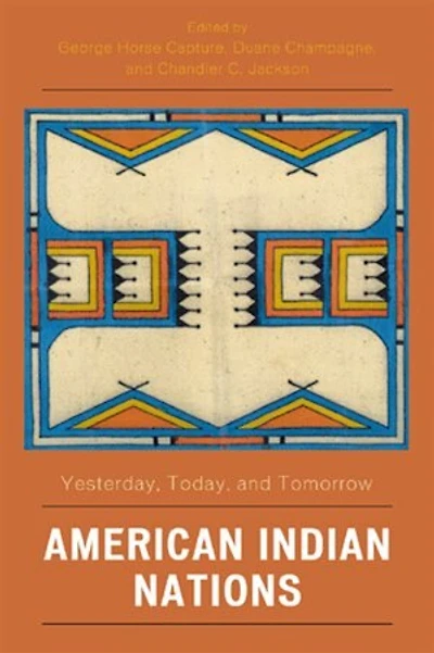 American Indian Nations: Yesterday, Today, and Tomorrow