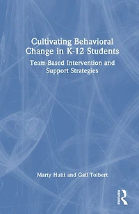 Cultivating Behavioral Change K-12 Students: Team-Based Intervention and Support Strategies