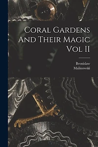 Coral Gardens And Their Magic Vol II