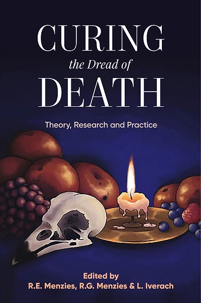 Curing The Dread Of Death: Theory, Research And Practice