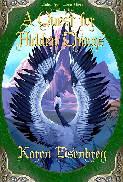 A Quest for Hidden Things: Tales from Deep River, Book One