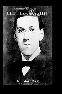 Chilling Tales Of Hp Lovecraft Ii