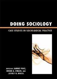 Doing Sociology: Case Studies Sociological Practice