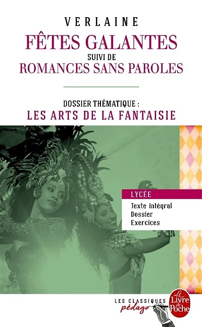 Fêtes galantes ; Romances sans paroles