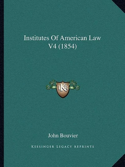 Institutes Of American Law V4 (1854)