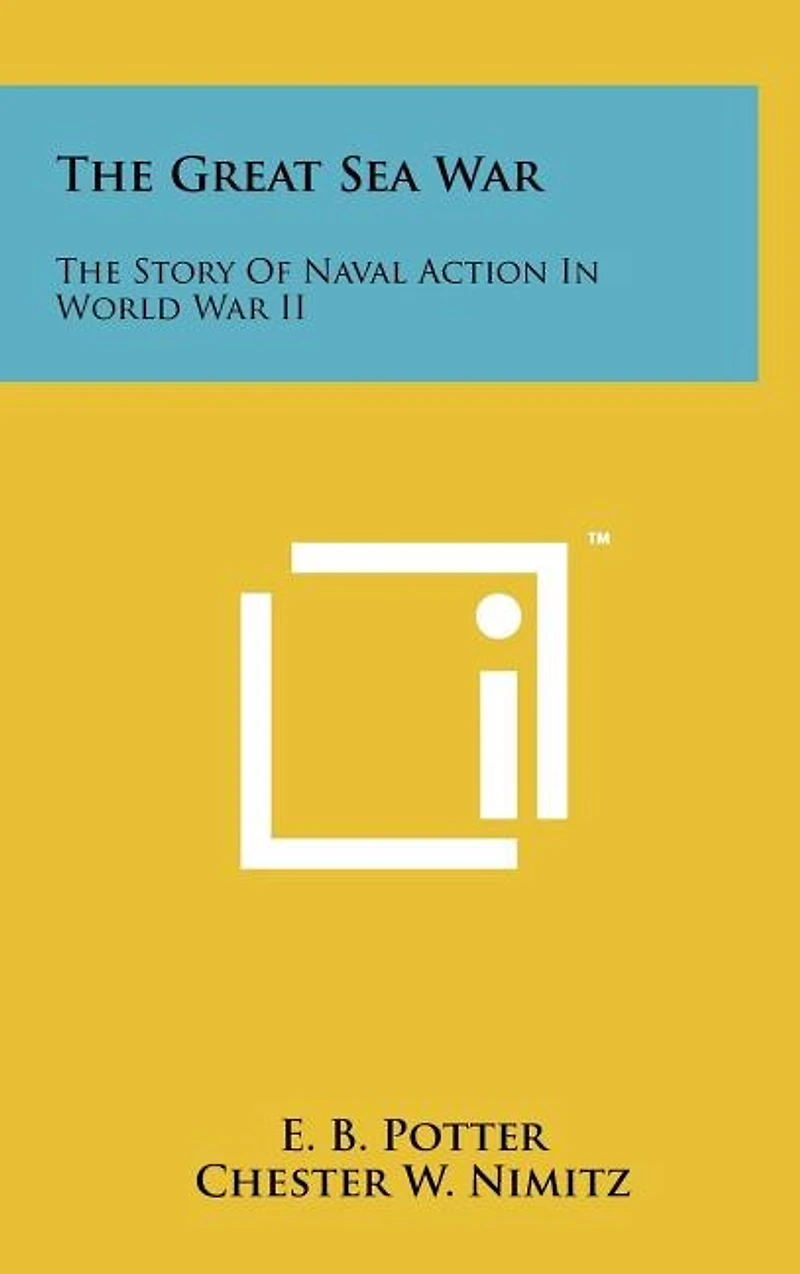 The Great Sea War: The Story Of Naval Action In World War II