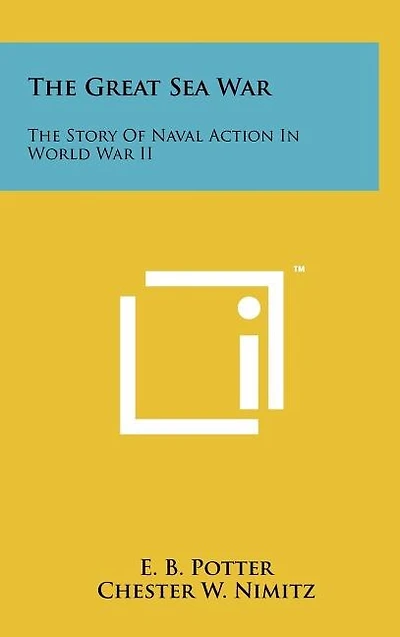 The Great Sea War: The Story Of Naval Action In World War II