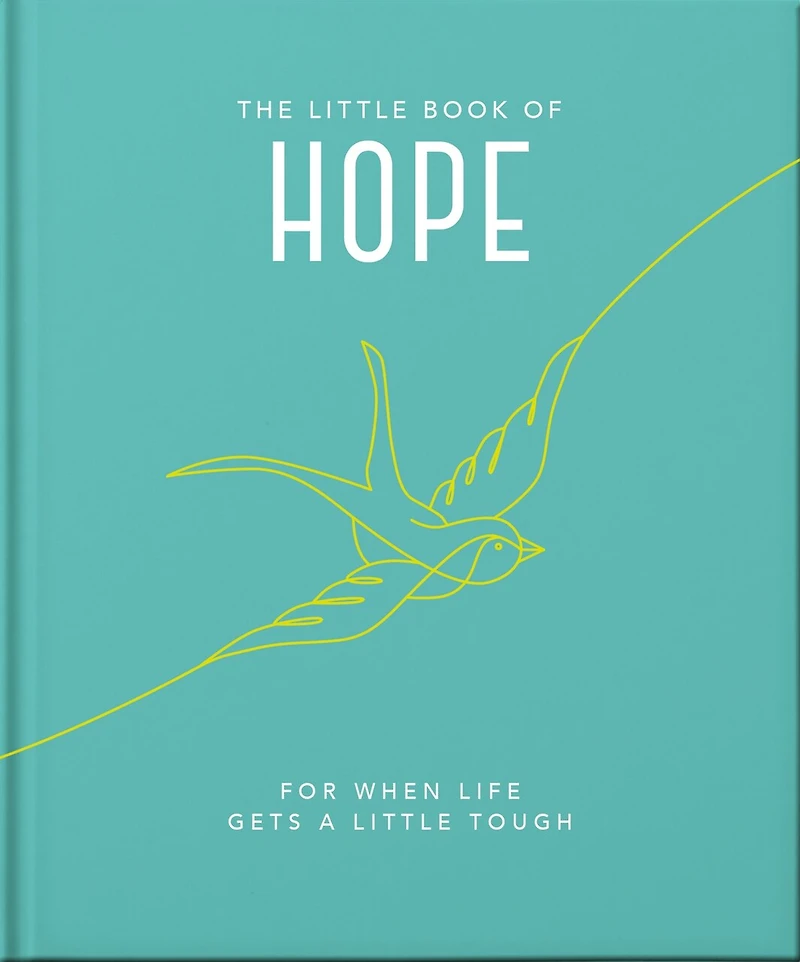 The little Book of Hope: For when life gets a tough