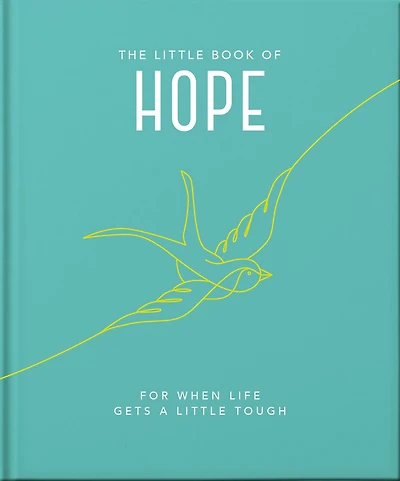The little Book of Hope: For when life gets a tough