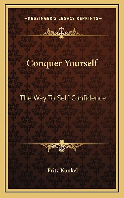 Conquer Yourself: The Way To Self Confidence