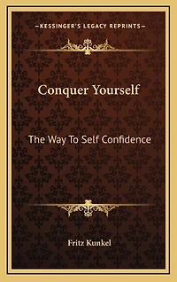 Conquer Yourself: The Way To Self Confidence