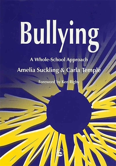 Bullying: A Whole-School Approach