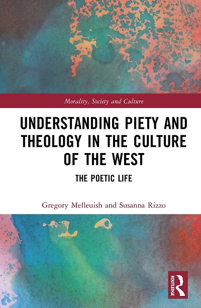 Understanding Piety and Theology The Culture of West: Poetic Life
