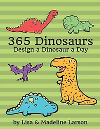 365 Dinosaurs: Design a Dinosaur a Day