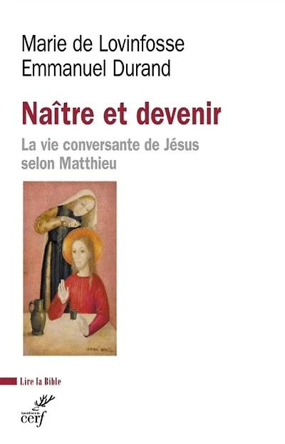 Naître et devenir: la vie conversante de Jésus selon Matthieu