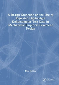 A Design Guideline on the Use of Repeated Lightweight Deflectometer Test Data in Mechanistic-Empirical Pavement Design