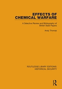 Effects of Chemical Warfare: A Selective Review and Bibliography British State Papers
