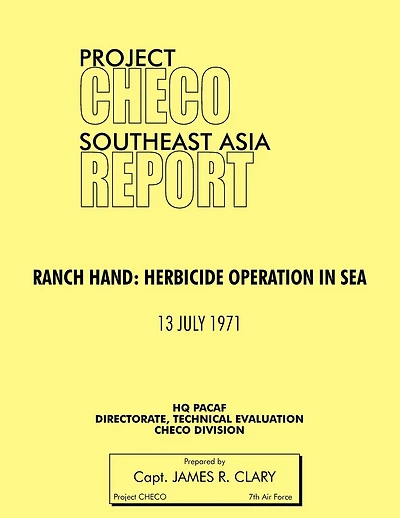 Project Checo Southeast Asia Study: Ranch Hand: Herbicide Operations in Sea