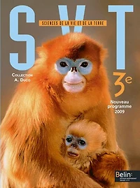 SVT sciences de la vie et de la Terre 3e: nouveau programme 2009