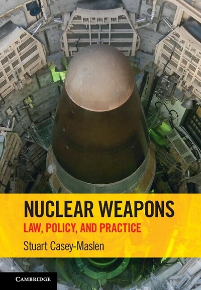 Nuclear Weapons: Law, Policy
