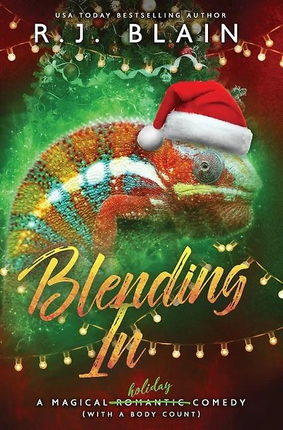 Blending In: A Magical Romantic Comedy (with Body Count)