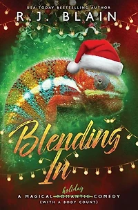 Blending In: A Magical Romantic Comedy (with Body Count)
