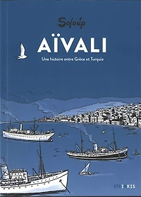 Aïvali: une histoire entre Grèce et Turquie