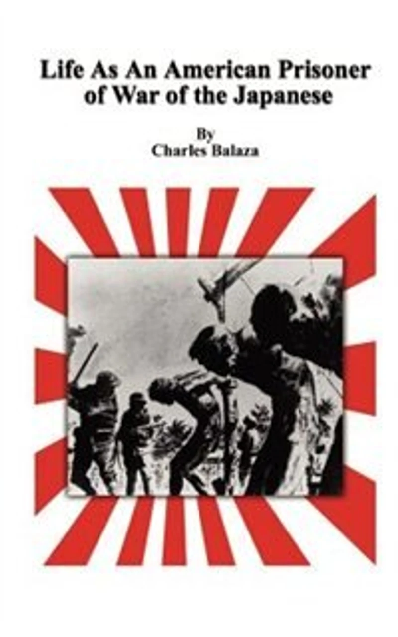 Life As An American Prisoner of War the Japanese