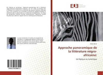 Approche panoramique de la litterature negro-africaine: De l'epique au numerique