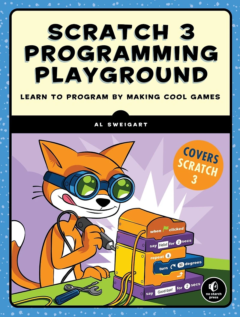 Scratch 3 Programming Playground: Learn To Program By Making Cool Games