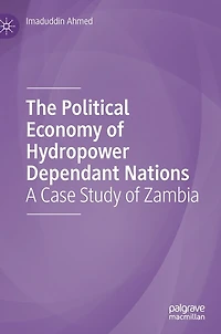 The Political Economy Of Hydropower Dependant Nations: A Case Study Zambia