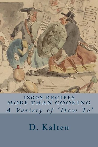 1800s Recipes More Than Cooking: A Variety of 'How To'