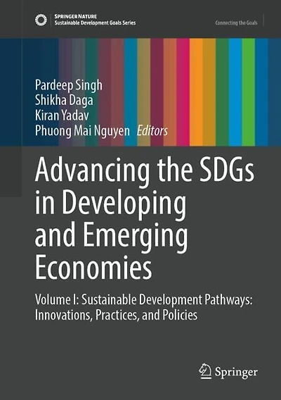 Advancing the SDGs Developing and Emerging Economies: Volume I: Sustainable Development Pathways: Innovations, Practices, Policies