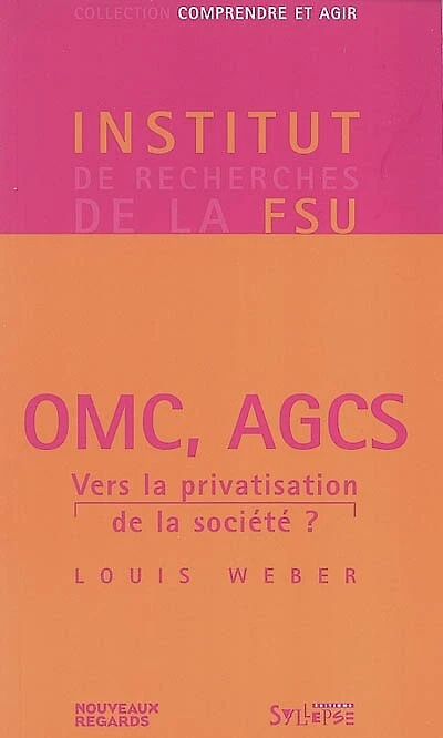 OMC, AGCS : vers la privatisation de la société ?: vers la privatisation de la société ?
