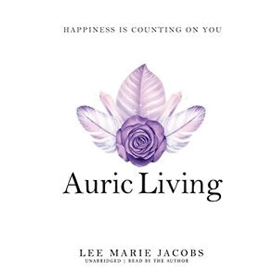 Auric Living: Happiness Is Counting on You