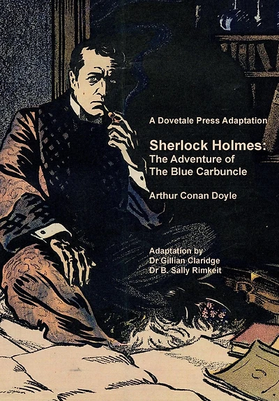 A Dovetale Press Adaptation Of Sherlock Holmes: The Adventure Of The Blue Carbuncle By Arthur Conan Doyle