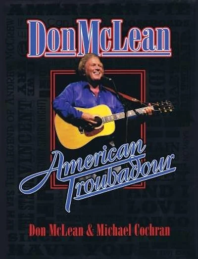 Don McLean: American Troubadour: Premium Autographed Biography
