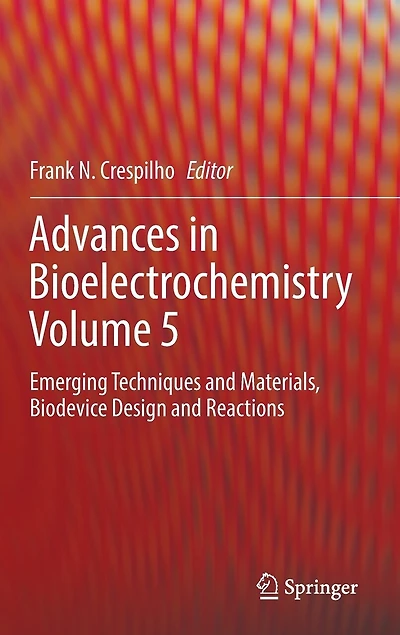 Advances Bioelectrochemistry Volume 5: Emerging Techniques and Materials, Biodevice Design Reactions