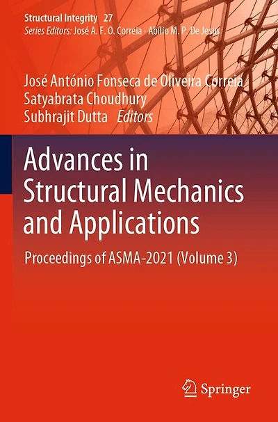 Advances in Structural Mechanics and Applications: Proceedings of ASMA-2021 (Volume