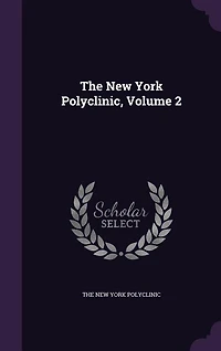 The New York Polyclinic, Volume 2