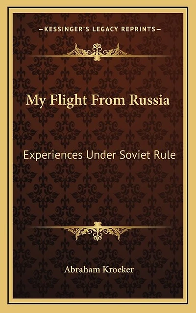 My Flight From Russia: Experiences Under Soviet Rule