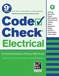 Code Check Electrical 9th Edition: An Illustrated Guide to Wiring a Safe House